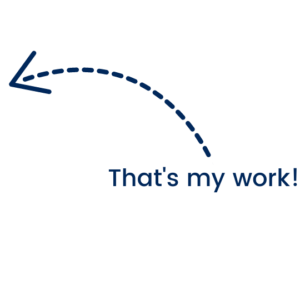 A dashed blue arrow curves downward to the left with the text Thats my work! next to it