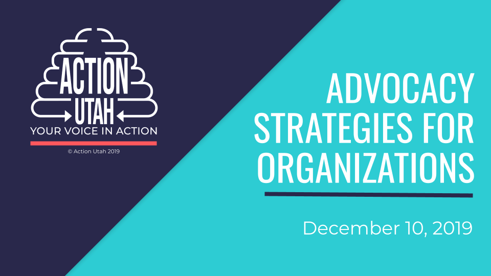 A presentation cover image for Action Utah - Advocacy Strategies For Organizations 12.10.19